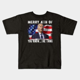 Funny Biden Confused Merry Happy 4th of You Know...The Thing Kids T-Shirt